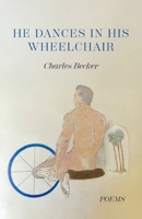 He Dances in His Wheelchair B0GVJGV55G Book Cover