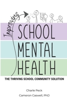 Improving School Mental Health: The Thriving School Community Solution B0BTS3MN2P Book Cover