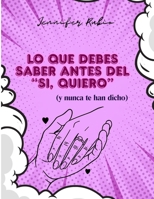 Lo que debes saber antes del “Si, quiero” (y nunca te han dicho) (Spanish Edition) B0F8879R92 Book Cover