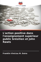 L'action positive dans l'enseignement supérieur public brésilien et John Rawls (French Edition) 6208412978 Book Cover