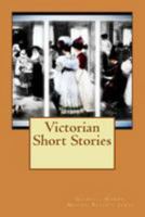 Victorian Short Stories 1512166626 Book Cover