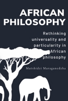 Rethinking universality and particularity in African philosophy 1805260839 Book Cover