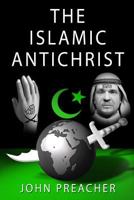 The Islamic Antichrist 1482020211 Book Cover