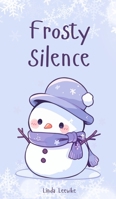 Frosty Silence 9916798206 Book Cover