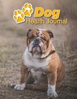 Dog Health Journal: English Bulldog 109 pages 8.5x11 Track and Record Vaccinations, Shots, Vet Visits Medical Documentation Canine Owner Notebook Medication Logbook Tracker 1710285389 Book Cover