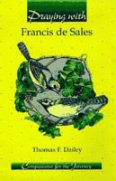 Praying With Francis De Sales (Companions for the Journey) 0884894959 Book Cover