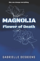 MAGNOLIA: Flower of Death B0BSWPGCGV Book Cover