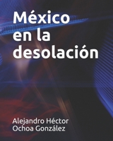 M�xico en la desolaci�n 1089226268 Book Cover