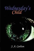 Wednesday's Child 098329271X Book Cover