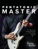 Pentatonic Master : 97 Warm-Ups to Revolutionize Your Guitar Playing 1953101070 Book Cover