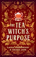 The Tea Witch's Purpose (Purple Oak Oasis) B0HJB27RD5 Book Cover