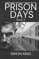 Prison Days: True Diary Entries by a Maximum Security Prison Officer, August, 2018 1091945675 Book Cover