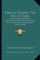 Tabella Cibaria the Bill of Fare: A Latin Poem, Implicitly Translated and 0353973505 Book Cover