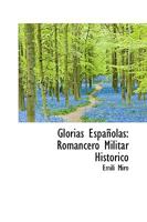 Glorias Españolas: Romancero Militar Historico 0559803001 Book Cover
