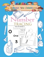 Number Tracing Book: Back to school, for Preschoolers and Kids Ages 3-5, Trace Numbers Practice Workbook B08XK9JSVK Book Cover