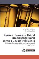 Organic - Inorganic Hybrid Ion-Exchangers and Layered Double Hydroxides 3838319303 Book Cover