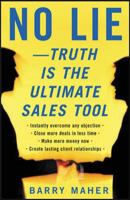 No Lie - Truth is the Ultimate Sales Tool 0978732138 Book Cover