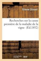 Recherches Sur La Cause Premia]re de La Maladie de La Vigne 201617823X Book Cover