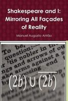 Shakespeare and I - Mirroring All Façades of Reality 1365369927 Book Cover