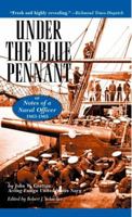 Under the Blue Pennant: or Notes of a Naval Officer, 1863-1865 0471240435 Book Cover