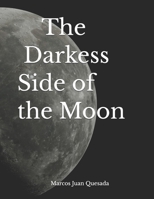 The Darkess Side of the Moon B0H2CY2QPT Book Cover
