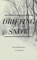 Drifting Snow: Poetry 1983705837 Book Cover