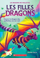 Les filles dragons N° 3 Naomi, le dragon des paillettes arc-en-ciel 1443198765 Book Cover