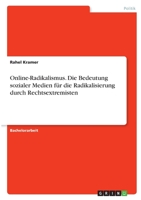 Online-Radikalismus. Die Bedeutung sozialer Medien f�r die Radikalisierung durch Rechtsextremisten 3346395979 Book Cover