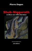 Shub-Niggurath: Le Bouc aux mille chevreaux 2915512353 Book Cover