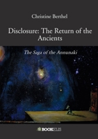 Disclosure: The Return of the Ancients: The Saga of the Annunaki (French Edition) B08NDXD2ZM Book Cover