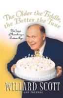 OLDER THE FIDDLE, THE BETTER THE TUNE, THE: THE JOYS OF REACHING A CERTAIN AGE 0786868929 Book Cover
