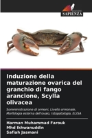 Induzione della maturazione ovarica del granchio di fango arancione, Scylla olivacea (Italian Edition) 6200820155 Book Cover