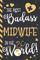 The Most Badass Midwife  In The World!: Midwife Gifts for Women: Gold & Blue With Stars Lined Journal to Write In 1675395055 Book Cover