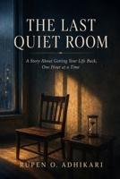 The Last Quiet Room B0HGW193T9 Book Cover
