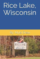 Rice Lake, Wisconsin B08L8ZRZXS Book Cover