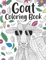 Goat Coloring Book: A Cute Adult Coloring Books for Goat Owner, Best Gift for Goat Lovers B08KBH62ZD Book Cover