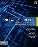 Networks-On-Chip: From Implementations to Programming Paradigms 0128009799 Book Cover