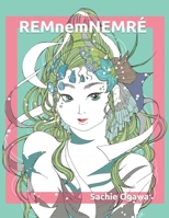 REMnemNEMRÉ / &#12524;&#12512;&#12493;&#12512;&#12493;&#12512;&#12524; B0BW2GFRJ5 Book Cover