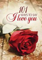 101 Ways to Say I Love You 141531263X Book Cover