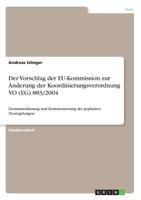 Der Vorschlag der EU-Kommission zur Änderung der Koordinierungsverordnung VO (EG) 883/2004 (German Edition) 3668967091 Book Cover