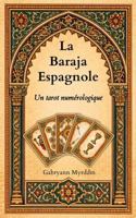 La Baraja Espagnole: Un tarot numérologique (French Edition) 1105868508 Book Cover