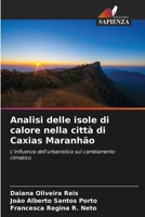 Analisi delle isole di calore nella città di Caxias Maranhão (Italian Edition) 6208275903 Book Cover