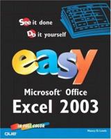 Easy Microsoft Office Excel 2003: In Full Color 0789729601 Book Cover
