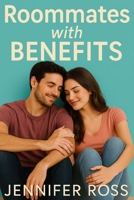 Roommates with Benefits: A laugh-out-loud romantic comedy about love, lies, and living too close B0FRYYLPQS Book Cover