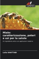 Miele: caratterizzazione, poteri e usi per la salute (Italian Edition) 6209658008 Book Cover