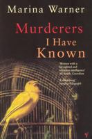Murderers I Have Known: And Other Stories 0099428377 Book Cover