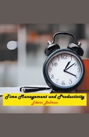 Time Management and Productivity B0BZQWQ6LM Book Cover