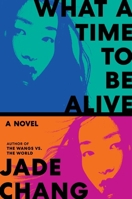 What a Time to Be Alive 0063416395 Book Cover