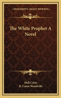 The White Prophet A Novel 1539356140 Book Cover