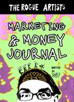 The Rogue Artist's Marketing And Money Journal 1734394978 Book Cover